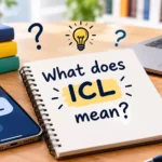 What Does ICL Mean? Text Slang, Eye Surgery, AI and Other Meanings